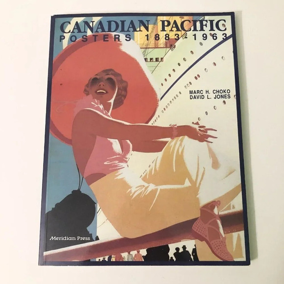 1995  Canadian Pacific Posters 1883 - 1963 By Choko and Jones Book - Picture 1 of 16